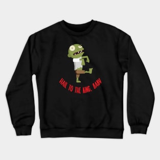 hail to the king baby zombie t-shirt Crewneck Sweatshirt